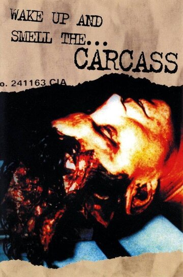 Постер фильма «Wake Up and Smell the Carcass»