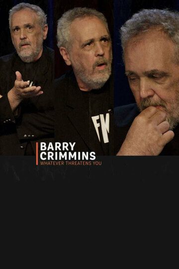 Barry Crimmins: Whatever Threatens You