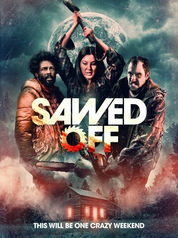 Постер фильма «Sawed Off»