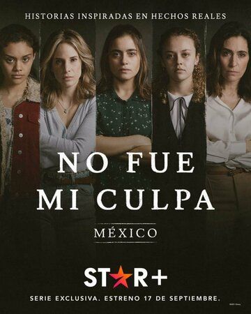 Постер фильма «No fue mi culpa: México»