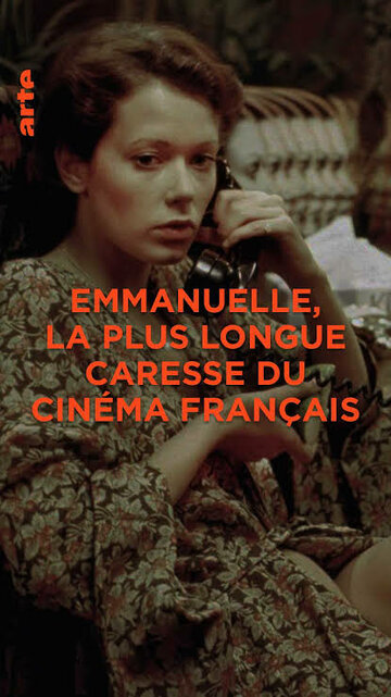 Emmanuelle, la plus longue caresse du cinéma français