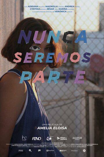 Постер фильма «Nunca seremos parte»
