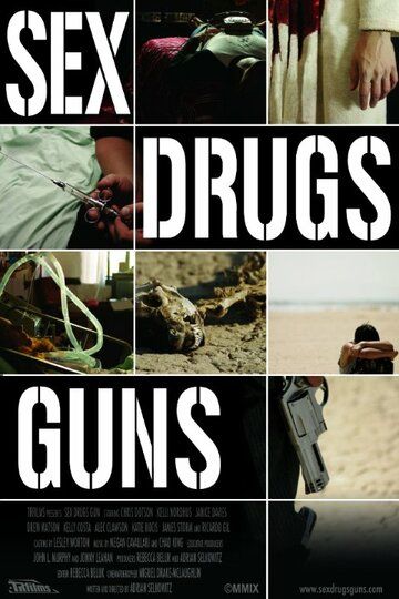 Постер фильма «Sex Drugs Guns»