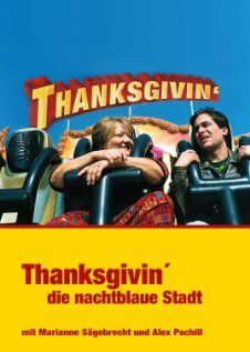 Постер фильма «Thanksgivin', die nachtblaue Stadt»
