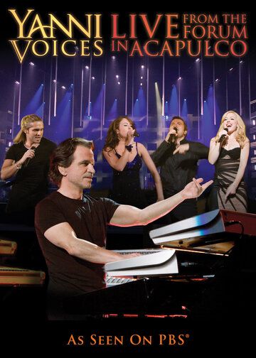 Постер фильма «Yanni: Voices - Live from the Forum in Acapulco»