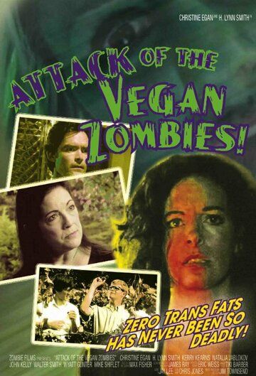 Постер фильма «Attack of the Vegan Zombies!»