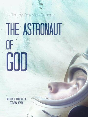 Постер фильма «The Astronaut of God»