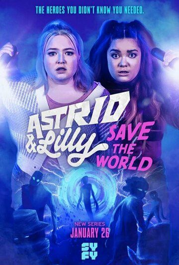 Постер фильма «Astrid and Lilly Save the World»