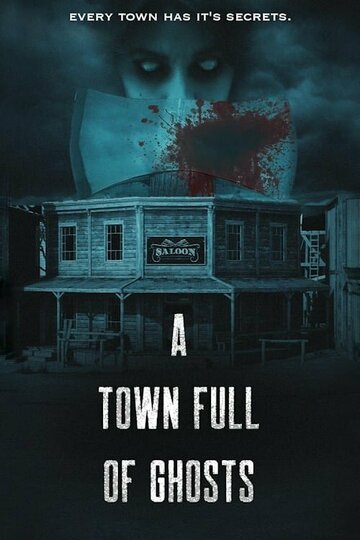 Постер фильма «A Town Full of Ghosts»