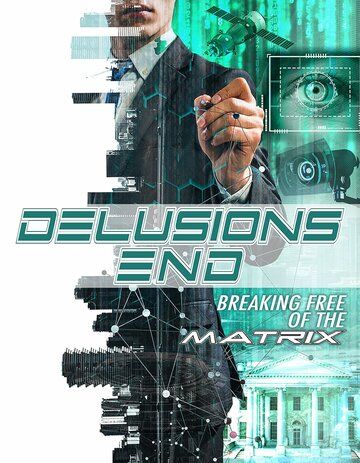 Постер фильма «Delusions End: Breaking Free of the Matrix»