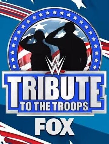 Постер фильма «WWE Tribute to the Troops»