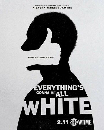 Everything's Gonna Be All White