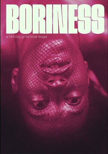 Постер фильма «Boriness»