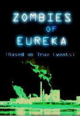 Постер фильма «Zombies of Eureka»