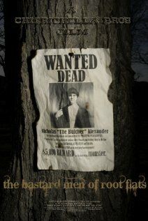 Постер фильма «The Bastard Men of Root Flats»