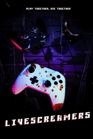Постер фильма «Livescreamers»