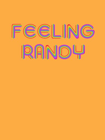 Постер фильма «Feeling Randy»