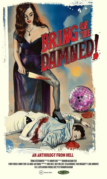 Постер фильма «Bring on the Damned!»