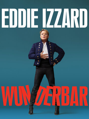 Постер фильма «Eddie Izzard: Wunderbar»