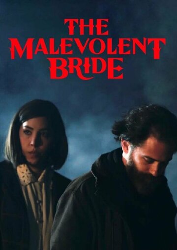 Постер фильма «The Malevolent Bride»