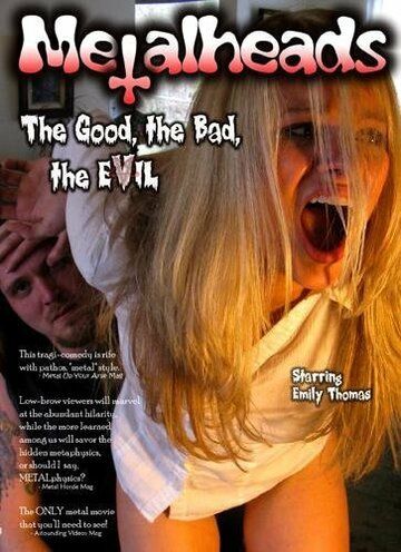 Постер фильма «Metalheads: The Good, the Bad, and the Evil»
