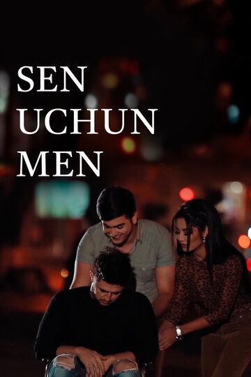 Постер фильма «Sen uchun men»