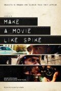 Постер фильма «Make a Movie Like Spike»
