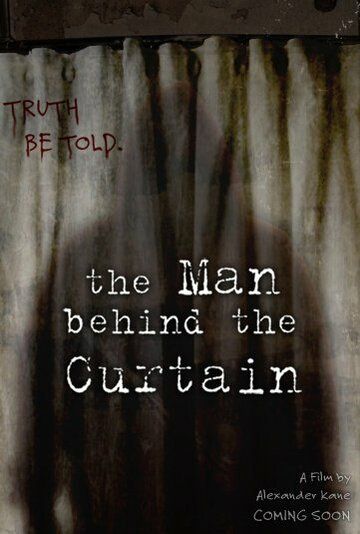 Постер фильма «The Man Behind the Curtain»
