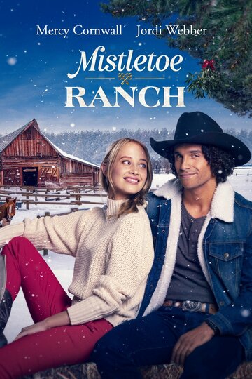 Постер фильма «Mistletoe Ranch»