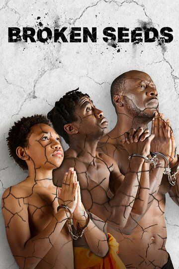 Постер фильма «Broken Seeds»