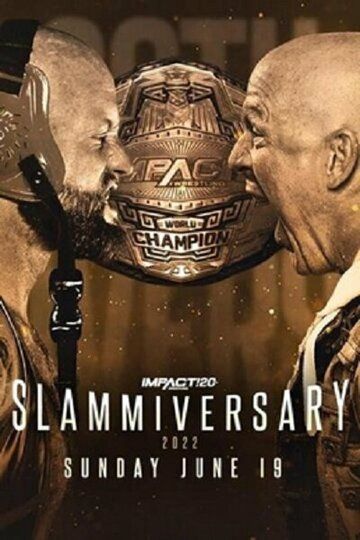 Постер фильма «Impact Wrestling: Slammiversary»