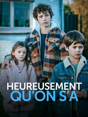 Постер фильма «Heureusement qu'on s'a»