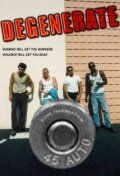 Постер фильма «Degenerate»