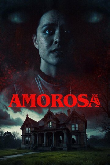 Постер фильма «Amorosa»
