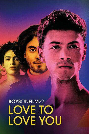 Постер фильма «Boys on Film 22: Love to Love You»