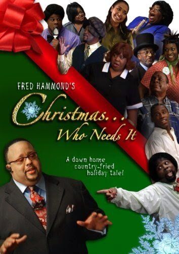 Постер фильма «Fred Hammond's Christmas... Who Needs It»
