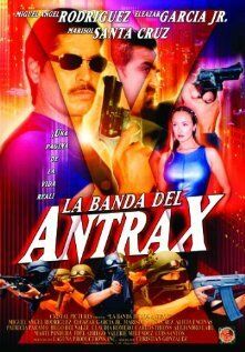 Постер фильма «La banda del Antrax»