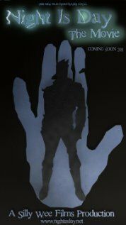 Постер фильма «Night Is Day: The Movie»