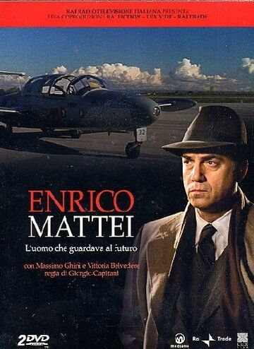 Постер фильма «Enrico Mattei - L'uomo che guardava al futuro»