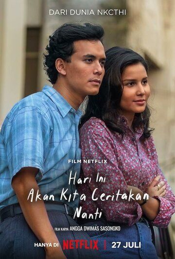 Постер фильма «Hari Ini Akan Kita Ceritakan Nanti»