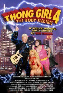 Постер фильма «Thong Girl 4: The Body Electric»