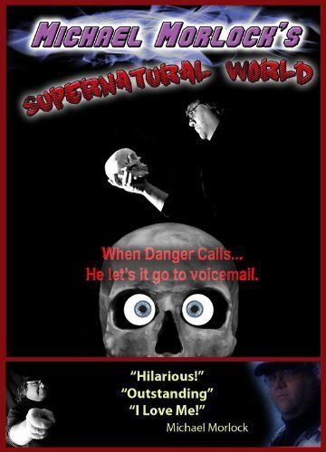 Постер фильма «Michael Morlock's Supernatural World»