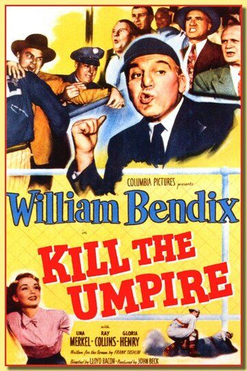 Постер фильма «Kill the Umpire»