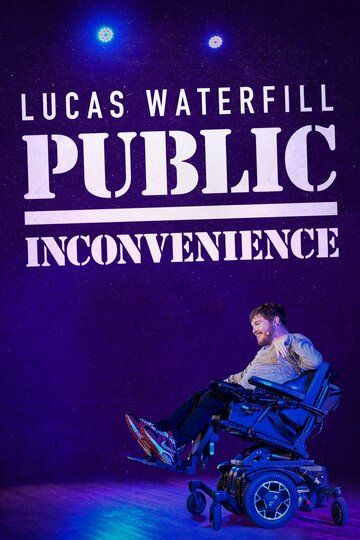 Постер фильма «Lucas Waterfill: Public Inconvenience»