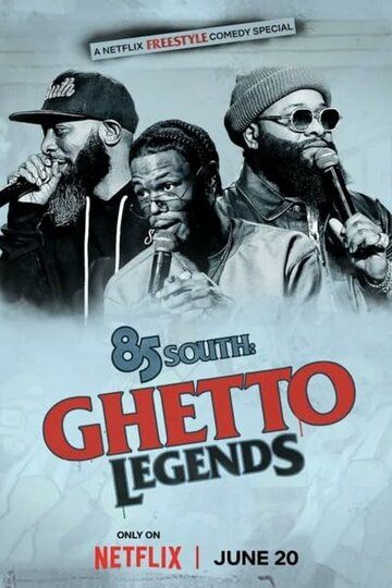 Постер фильма «85 South: Ghetto Legends»