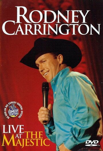 Постер фильма «Rodney Carrington: Live at the Majestic»