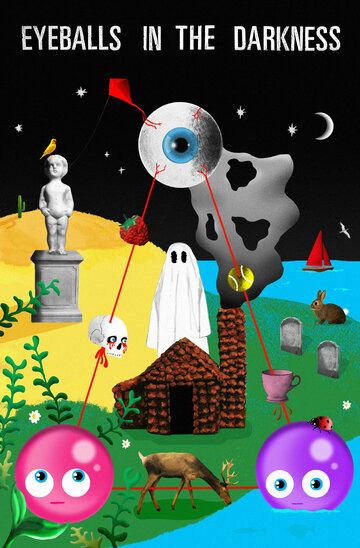 Постер фильма «Eyeballs in the Darkness»