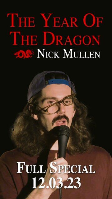 Постер фильма «Nick Mullen: The Year of the Dragon»