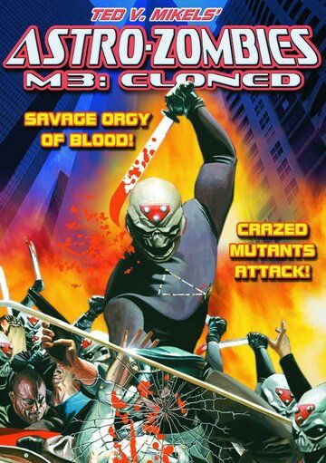 Постер фильма «Astro Zombies: M3 - Cloned»