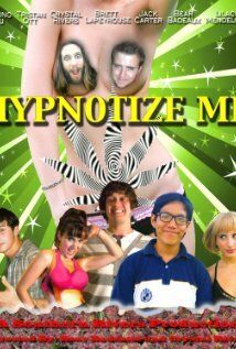 Постер фильма «Hypnotize Me»